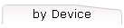 by Device