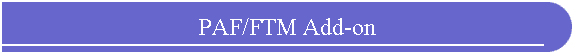 PAF/FTM Add-on